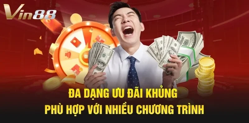 Đa dạng ưu đãi khủng